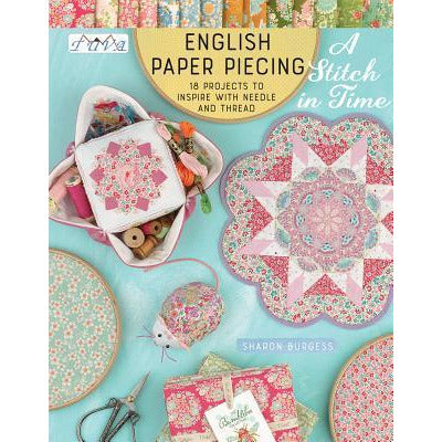 English Paper Piecing - A Stitch in Time by Sharon Burgess